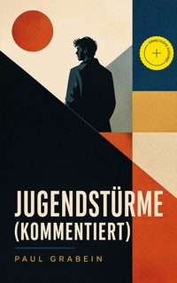 Jugendstürme (Kommentiert) - Paul Grabein - ebook