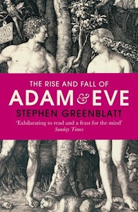The Rise and Fall of Adam and Eve - Stephen Greenblatt - książka