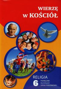 Wierzę w Kościół 6 Podręcznik - - książka
