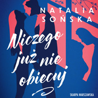 Niczego już nie obiecuj - Sońska Natalia - ebook + audiobook + książka