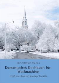 Rumänisches Kochbuch für Weihnachten - Eli Octavian Stancu - ebook