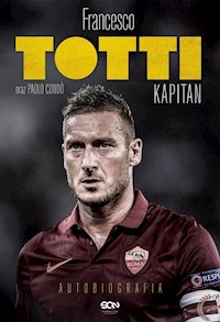 Totti Kapitan Autobiografia - Totti Francesco, Condò Paolo - książka