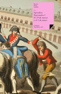 Episodios nacionales I. El 19 de marzo y el 2 de mayo - Benito Pérez Galdós - ebook