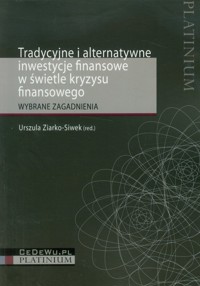 Tradycyjne i alternatywne inwestycje finansowe w świetle kryzysu finansowego -  - książka