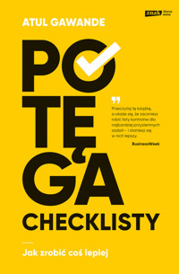 Potęga checklisty. Jak zrobić coś lepiej - Atul Gawande - ebook + książka