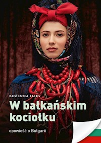 W bałkańskim kociołku - Iliev Bożena - książka