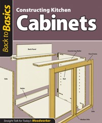 Constructing Kitchen Cabinets (Back to Basics) - Skills Institute Press - ebook
