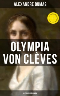 Olympia von Clèves: Historischer Roman - Alexandre Dumas - ebook