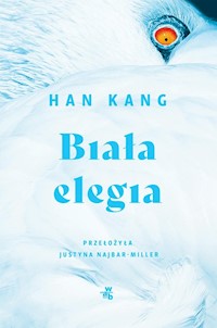 Biała elegia - Kang Han - książka