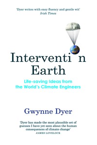 Intervention Earth - Gwynne Dyer - ebook