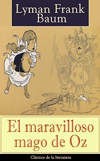 El maravilloso mago de Oz - Lyman Frank Baum - ebook