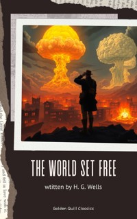 The World Set Free - H G Wells - ebook