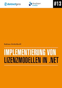 Implementierung von Lizenzmodellen in .NET - Fabian Deitelhoff - ebook