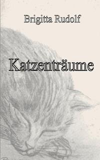 Katzenträume - Brigitta Rudolf - ebook