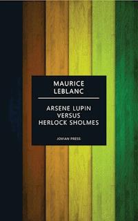 Arsene Lupin versus Herlock Sholmes - Leblanc Maurice - ebook