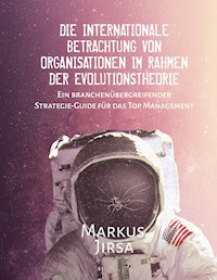 Die internationale Betrachtung von Organisationen im Rahmen der Evolutionstheorie - Markus Jirsa - ebook