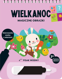 Wielkanoc. Magiczne obrazki. Kolorowanka wodna z zadaniami - zbiorowa praca - książka