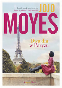 Dwa dni w Paryżu - Jojo Moyes - ebook + książka