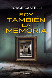 Soy también la memoria - Jorge Castelli - ebook