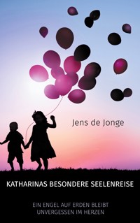 Katharinas besondere Seelenreise - Jens de Jonge - ebook