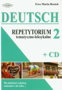 Deutsch 2 Repetytorium tematyczno-leksykalne z płytą CD - Rostek Ewa Maria - książka