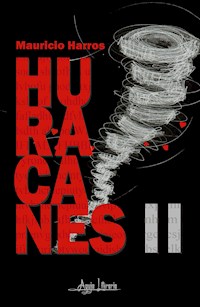 Huracanes II - Mauricio Harros - ebook