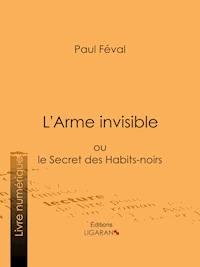 L'Arme invisible - Paul Féval - ebook