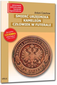 Śmierć urzędnika Kameleon Człowiek w futerale - Antoni Czechow - książka
