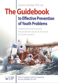 The Guidebook to Effective Preventtion of Youth Problems - Szymon Grzelak - książka