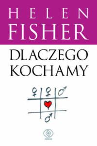 Dlaczego kochamy - Helen Fisher - ebook