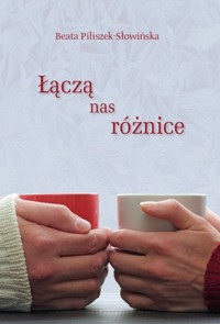 Łączą nas różnice - Piliszek-Słowińska Beata - książka