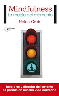 Mindfulness. La magia del momento - Helen Grain - ebook