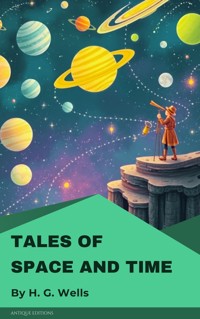 Tales of Space and Time - H G Wells - ebook