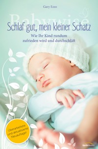 Babywise - Schlaf gut, mein kleiner Schatz - Gary Ezzo - ebook