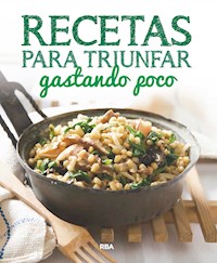 Recetas para triunfar gastando poco - Autores varios - ebook