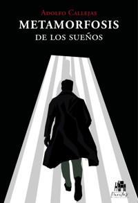 Metamorfosis de los sueños - Adolfo Callejas - ebook