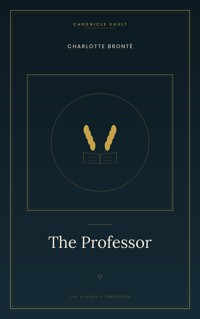 The Professor - Charlotte Brontë - ebook