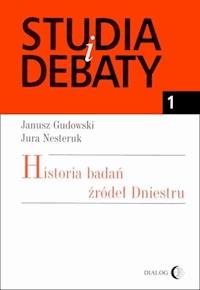 Historia badań źródeł Dniestru - Janusz Gudowski, Jura Nesteruk - ebook