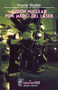 Fusión nuclear por medio de láser - Vicente Aboites - ebook