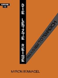 Die letzte Reise - Myron Bünnagel - ebook