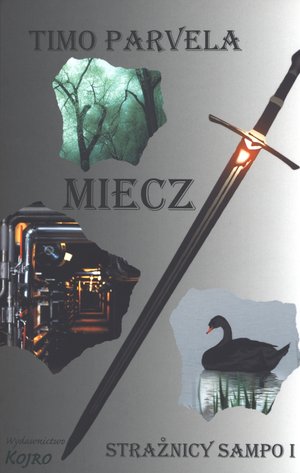 Miecz. Strażnicy Sampo. Część 1 - Timo Parvela - książka
