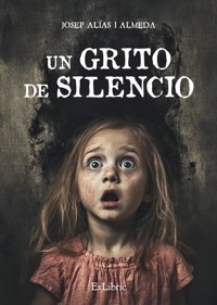 Un grito de silencio - Josep Alías i Almeda - ebook