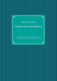 Zwischen Kreuz und Kaffeetasse - Thomas Linnartz - ebook