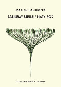 Zabijemy Stellę / Piąty rok - Marlen Haushofer - książka