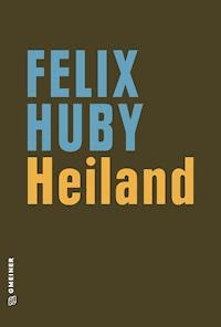 Heiland - Felix Huby - ebook