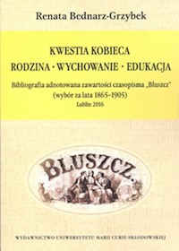 Kwestia kobieca. Rodzina - Wychowanie - Edukacja - Bednarz-Grzybek Renata - książka