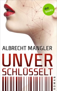 Unverschlüsselt - Albrecht Mangler - ebook