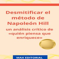 Desmitificar el método de Napoleón Hill - MAX EDITORIAL - ebook