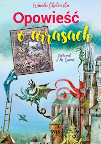 Opowieść o arrasach - Wanda Chotomska - książka