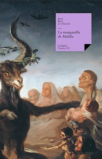 La manganilla de Melilla - Juan Ruiz de Alarcón - ebook